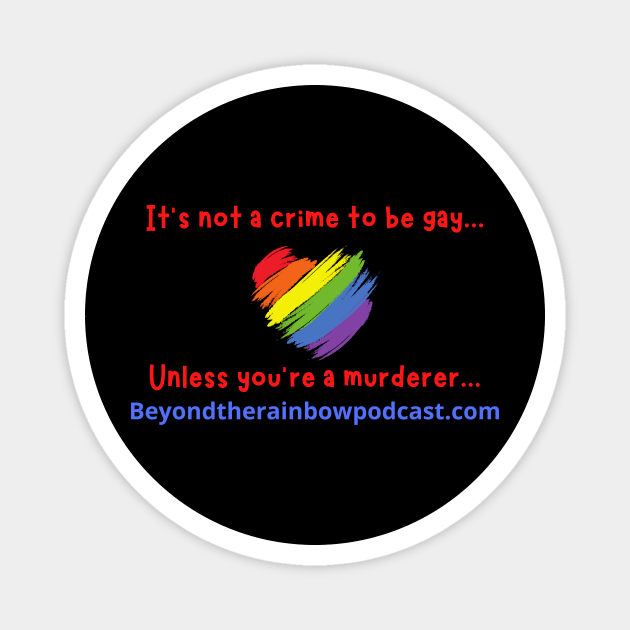 It's not a crime to be gay Magnet by Rainbowcrimes